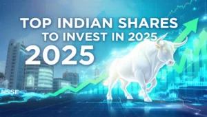 Top Indian Shares to Invest in 2025