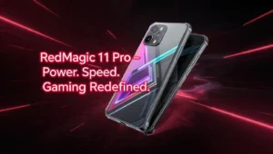 RedMagic 11 Pro: Power, Speed & Gaming Redefined 2025